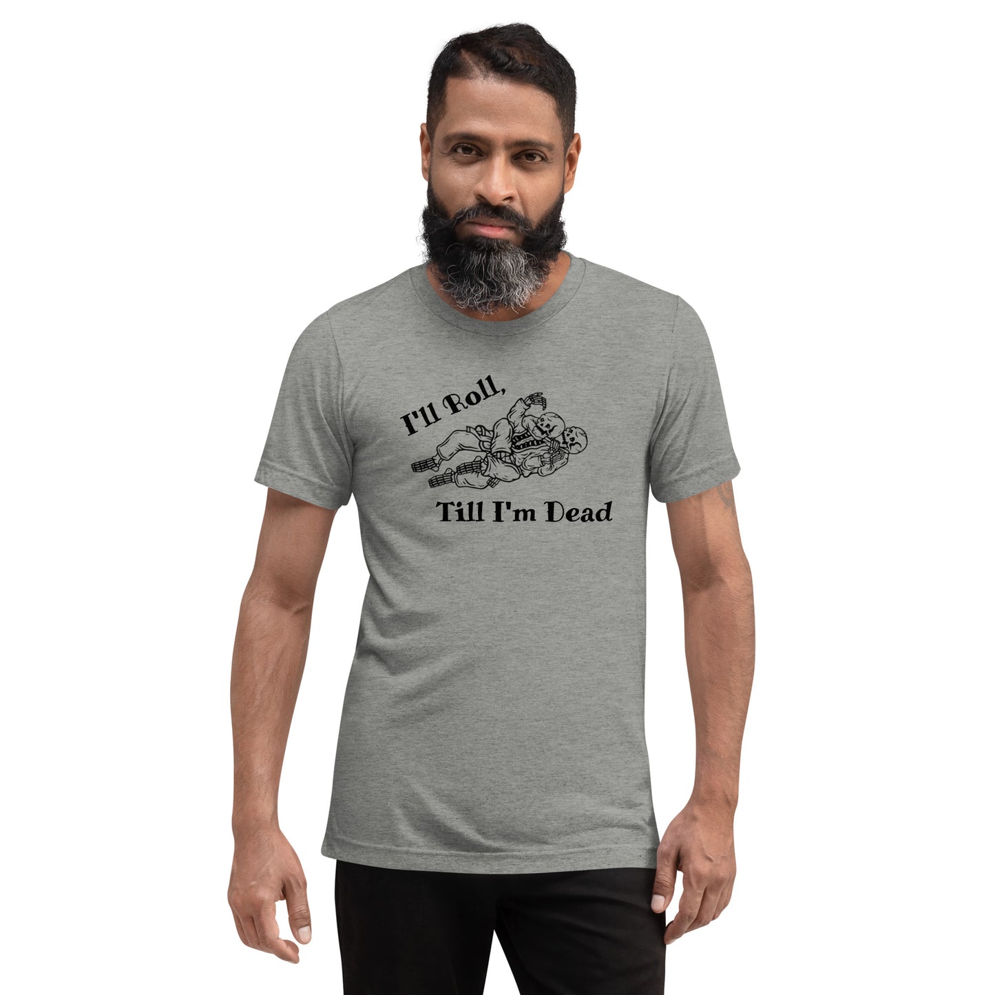 I'll Roll Till I'm Dead t-shirt